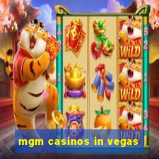 mgm casinos in vegas