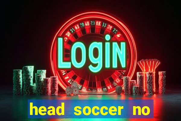 head soccer no click jogos