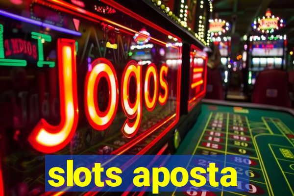 slots aposta