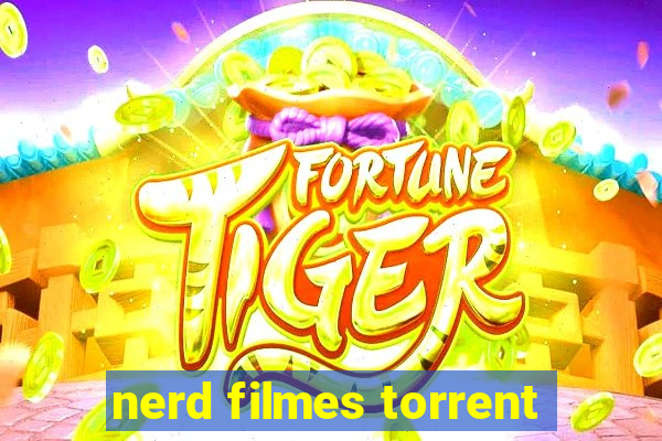 nerd filmes torrent