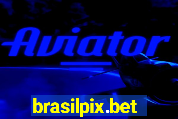 brasilpix.bet