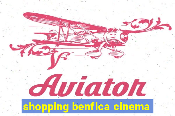 shopping benfica cinema