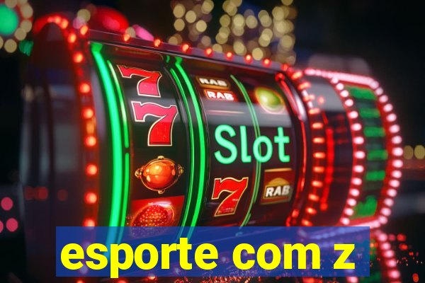 esporte com z