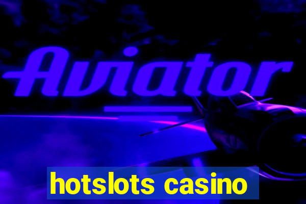 hotslots casino