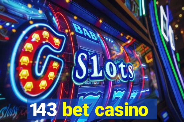 143 bet casino