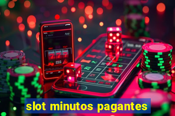 slot minutos pagantes