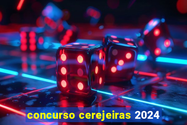 concurso cerejeiras 2024