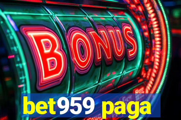 bet959 paga