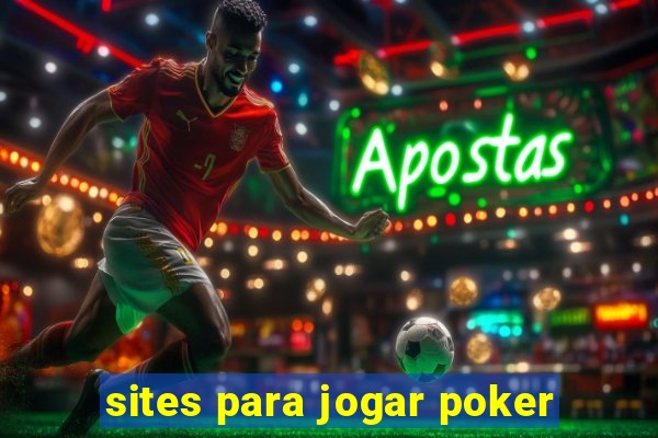 sites para jogar poker