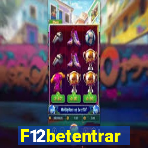 F12betentrar