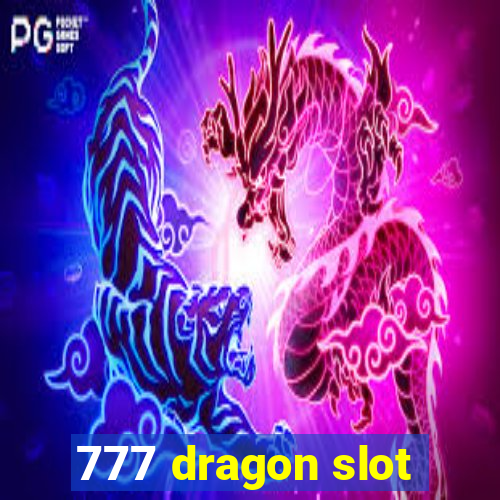 777 dragon slot