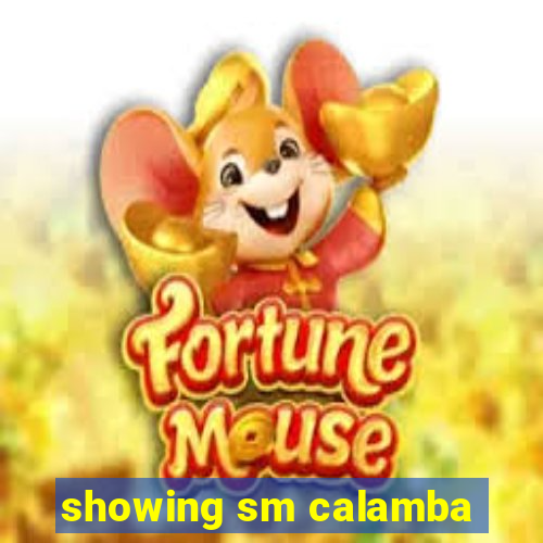 showing sm calamba