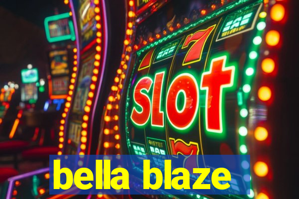 bella blaze