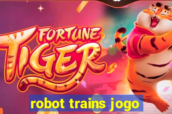 robot trains jogo