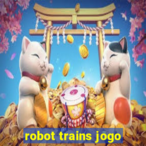 robot trains jogo