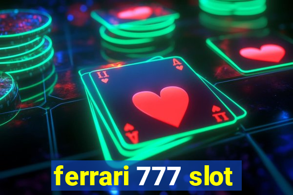 ferrari 777 slot