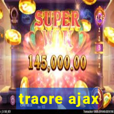 traore ajax