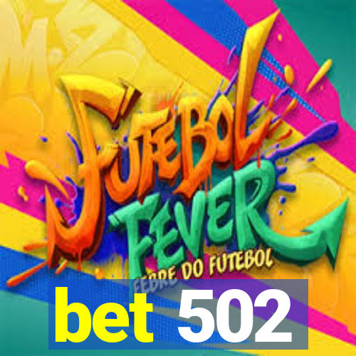 bet 502