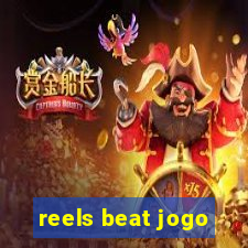 reels beat jogo