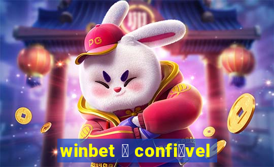 winbet 茅 confi谩vel