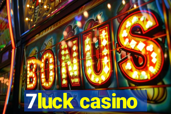 7luck casino