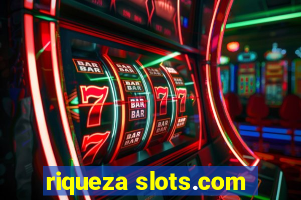 riqueza slots.com