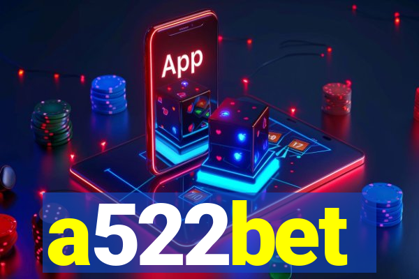 a522bet