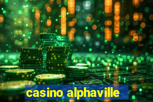 casino alphaville