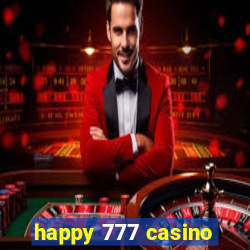 happy 777 casino