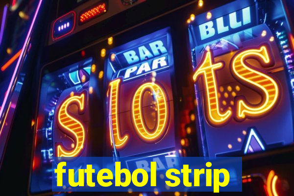 futebol strip