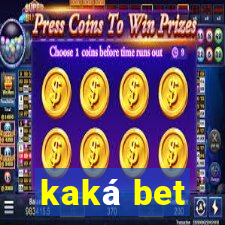 kaká bet