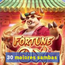 30 maiores sambas