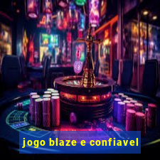 jogo blaze e confiavel