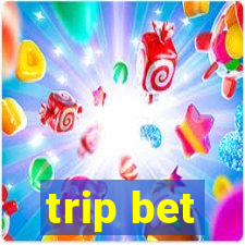 trip bet