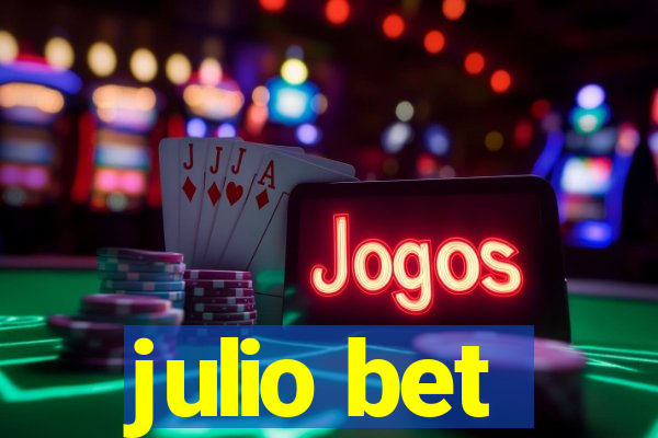 julio bet