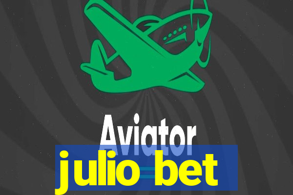 julio bet