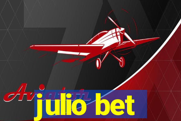 julio bet