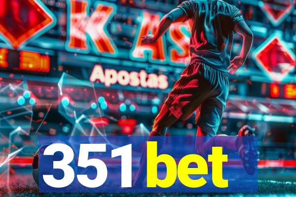 351 bet