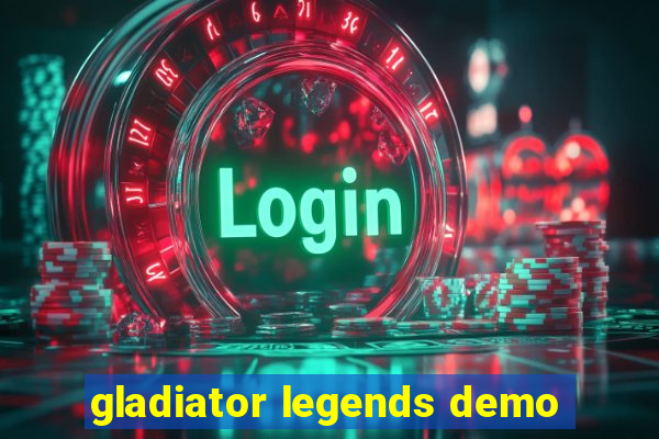 gladiator legends demo