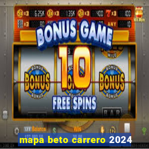 mapa beto carrero 2024