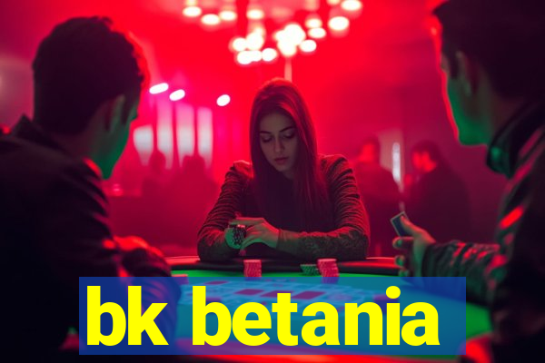 bk betania