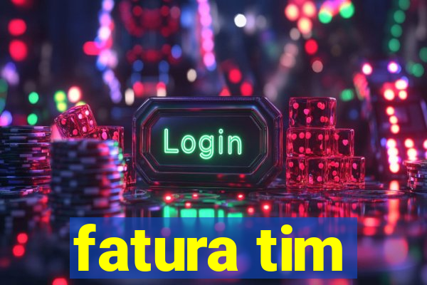 fatura tim