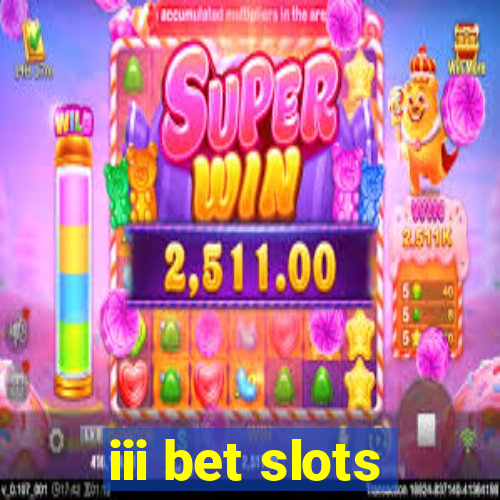 iii bet slots