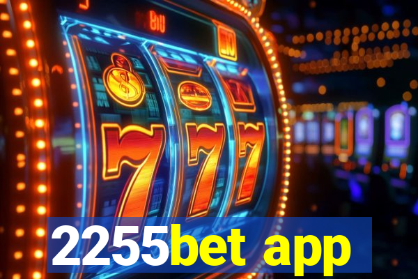 2255bet app