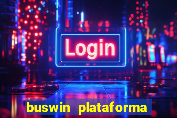 buswin plataforma de jogos