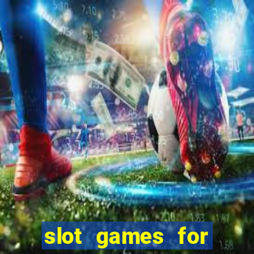 slot games for free no download