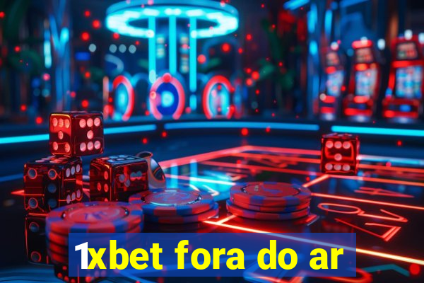 1xbet fora do ar