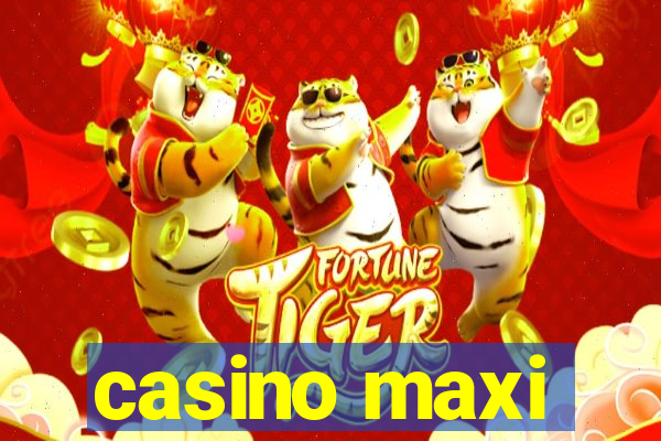 casino maxi