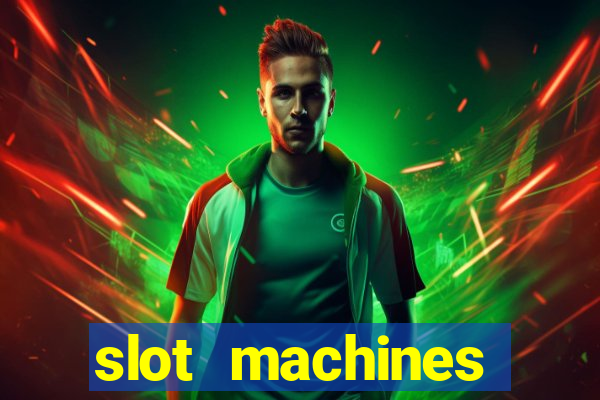 slot machines casino games