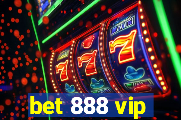 bet 888 vip